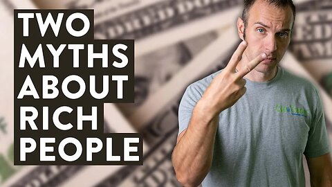 2 Myths About Rich People