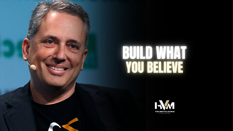 Build What You Believe