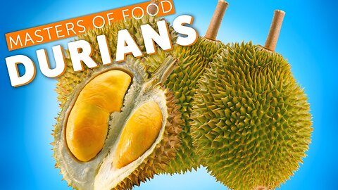 How To Pick Durians - Masters of Food: EP5