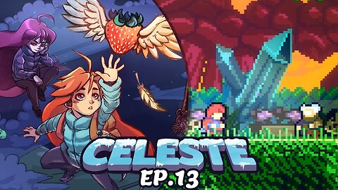 Celeste Ep.[13] - O objetivo continua...