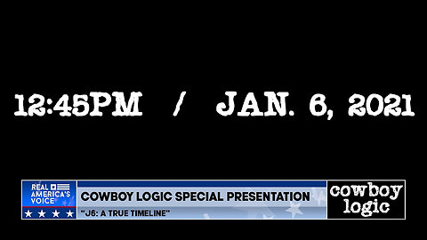 Cowboy Logic - 09/14/24: J6: A True Timeline (Part 2 of 7)