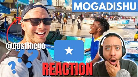 Would You Visit Somalia After Watching THIS? [REACTION] @gus1thego