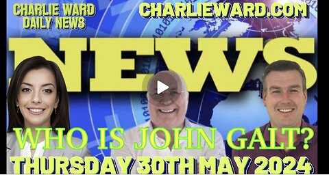 CHARLIE WARD DAILY NEWS W/ PAUL BROOKER & DREW DEMI - 30TH MAY 2024 TY JGANON, SGANON