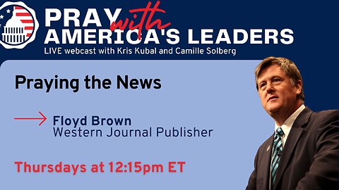 Praying for America's Leaders- Floyd Brown