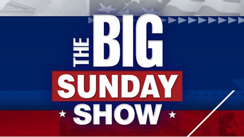 The Big Sunday Show