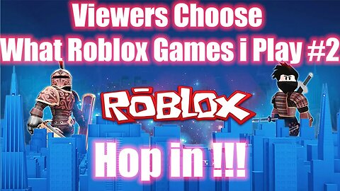 Viewers Choose What Roblox Games i Play #2 !!! Hop in #livestream #roblox