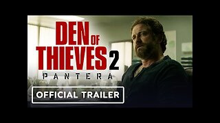 Den of Thieves 2: Pantera - Official Trailer