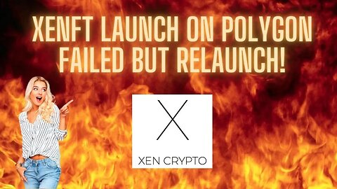 XENFT Launch On Polygon Failed But Relaunch!