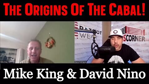 Mike King & David Nino Rodriguez: "The Origins Of The Cabal"