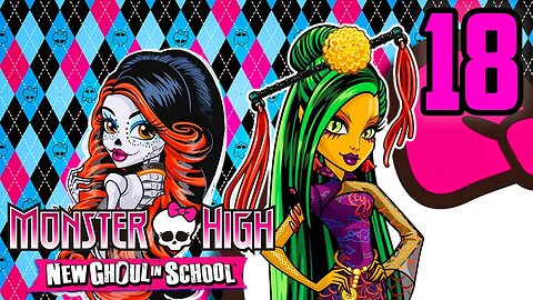 Maybe You're The Problem - Monster High New Ghoul In School : Part 18