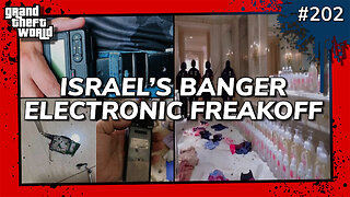 Grand Theft World Podcast 202 | ISRAEL'S BANGER ELECTRONIC FREAKOFF