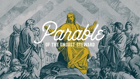 Parable of the Unjust Steward | Dave Hoffman | Message Only