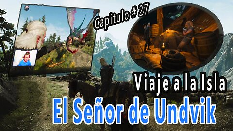 The Witcher 3 Wild Hunt Capitulo # 27 - Viaje a la Isla El Señor de Undvik Parte 1