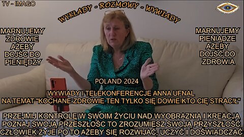 PRZEJMIJ KONTROLĘ W SWOIM ZYCIU NAD WYOBRAZNIĄ I KREACJĄ. POZNAJ SWOJĄ PRZESZŁOŚĆ TO ZROZUMIESZ SWOJĄ PRZYSZŁOŚC. CZŁOWIEK ZYJE PO TO AŻEBY SIĘ ROZWIJAĆ, UCZYĆ I DOŚWIADCZAĆ.