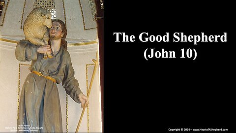 The Good Shepherd (John 10) - from www.HeartofAShepherd.com