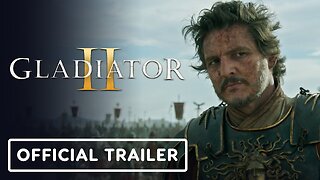 Gladiator 2 - Official Trailer 2