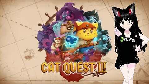 [VRumbler]💚Cat Quest 3!!💚