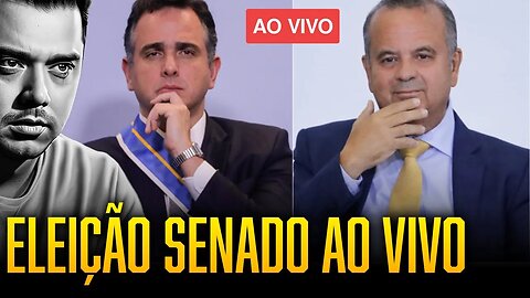 Eleição PRESIDÊNCIA DO SENADO Ao Vivo