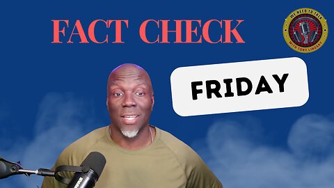 Fact Check Fridays!