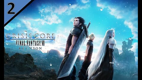 Crisis Core: Final Fantasy VII Reunion l Stream 2