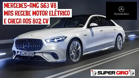 Mercedes-AMG S63 de 802 cv não abandona V8, mas recebe motor elétrico #CANALSUPERGIRO