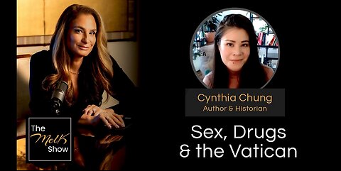 Mel K & Cynthia Chung | Sex, Drugs & the Vatican | 9-20-24