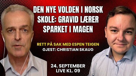 Volden tar over norske skoler og Tommy Robinson i Norge | Rett på sak 24. september