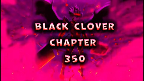 WORLD DOMINATION! | Black Clover Chapter 350 #blackclover #manga