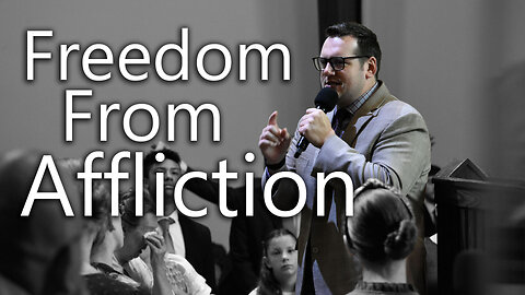 Freedom From Affliction