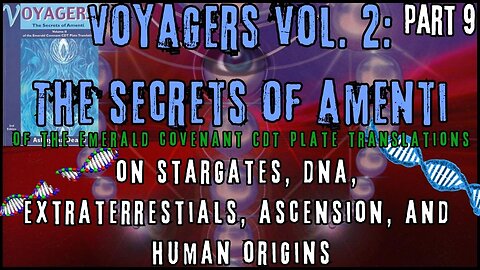 Voyagers Vol. 2: The Secrets of Amenti | Ascending & Descending Planets & Time Tracks | Part 9