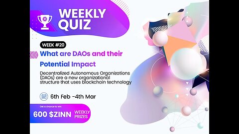 600 $ZINN Quiz Draw: DAOs and their Potential Impact