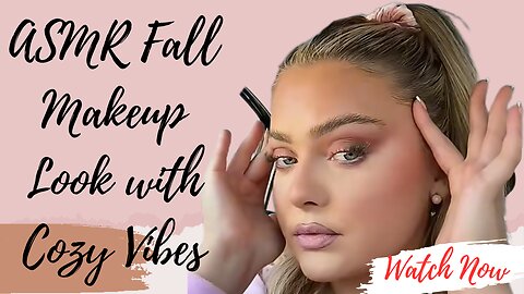 ASMR Fall Makeup Look with Cozy Vibes!