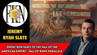 Front Row Seats to the Fall of The American Empire - Fall of Rome Parallels | Jeremy Ryan Slate