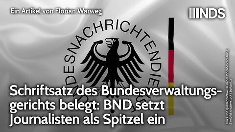 Schriftsatz des Bundesverwaltungsgerichts belegt: BND setzt Journalisten als Spitzel ein. Warweg NDS