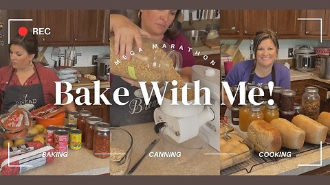 ULTRA, MEGA Bake/Cook/Can with me MARATHON!