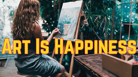 Art is Happiness | Ep. 575