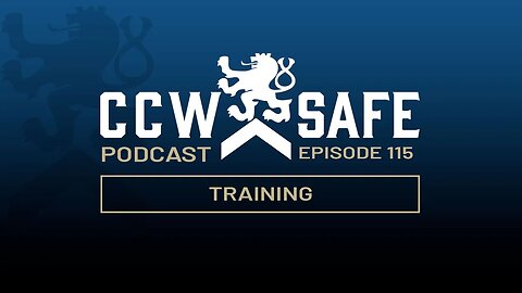 CCW Safe Podcast – Episode 115: Training