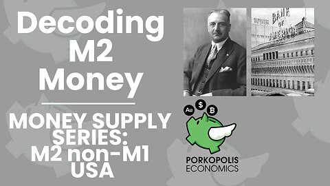 PE24: Decoding M2 (Non-M1) - Money supply USA (IV)