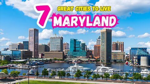 7 Great Cities to Live in Maryland , USA | Travel Guide | Least Known Cities | Hidden Gems