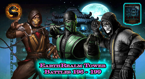 MK Mobile. EarthRealm Tower Battles 196 - 199 [ Mortal Kombat ]