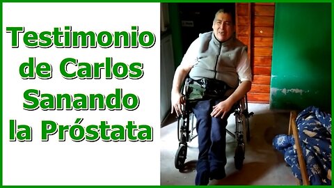 CARLOS ESTÁ SANANDO SU PRÓSTATA