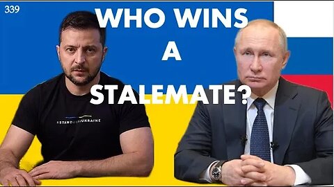 WHAT HAPPENS IF THERE IS A STALEMATE IN #UKRAINE? | Daily Update 339