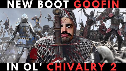 PLAYING CHIVALRY 2