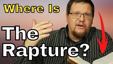 Where Is The Rapture In The Bible? & Other Bible Questions