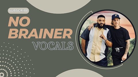 Dj Khalid - No Brainer ft Justin Bieber , Quavo & Chance the Rappers (ACAPELLA - VOCALS)