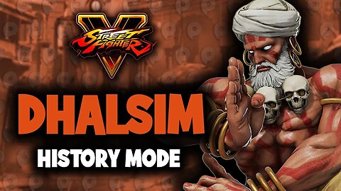 Street Fighter 5 / Dhalsim - History Mode