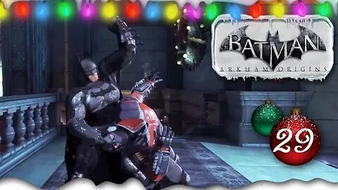 Batman: Arkham Origins - Part 29 (with commentary) PS4