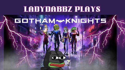 ladydabbz plays gotham knights ft based stoner |p2|