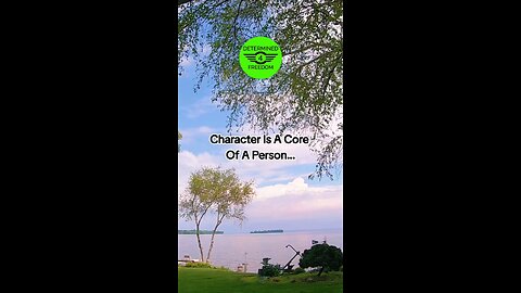 Character Is A Core Of A Person...