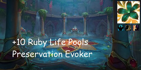 +10 Ruby Life Pools | Preservation Evoker | Fortified | Entangling | Bolstering | #153